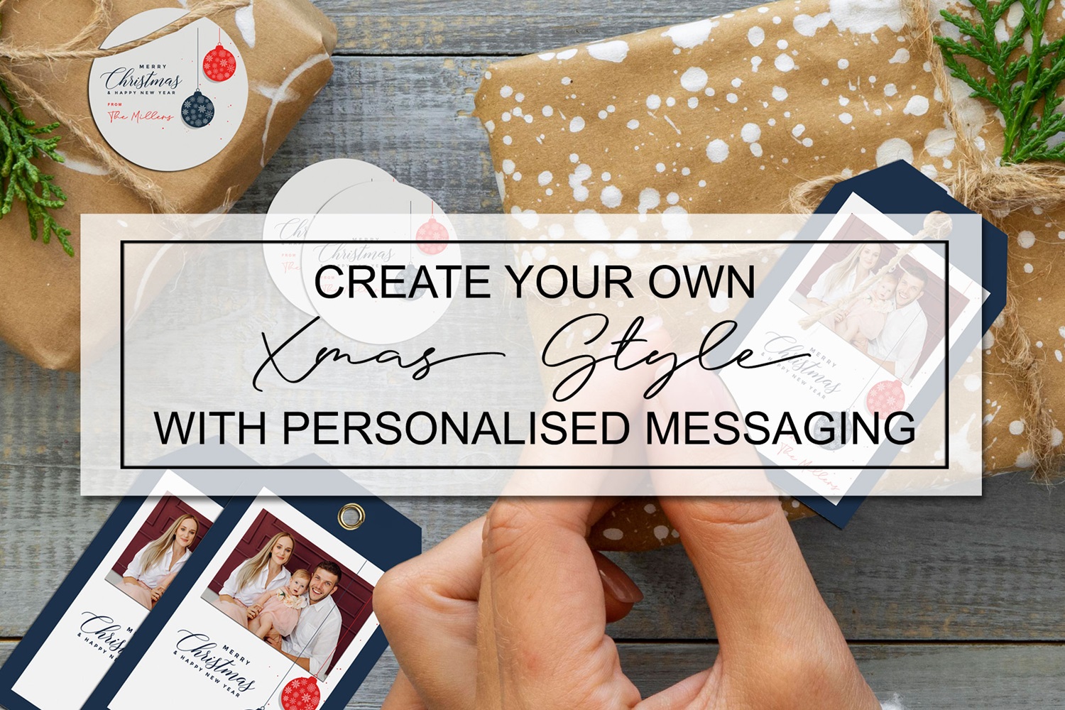 CREATE YOUR OWN XMAS STYLE WITH PERSONALISED MESSAGING