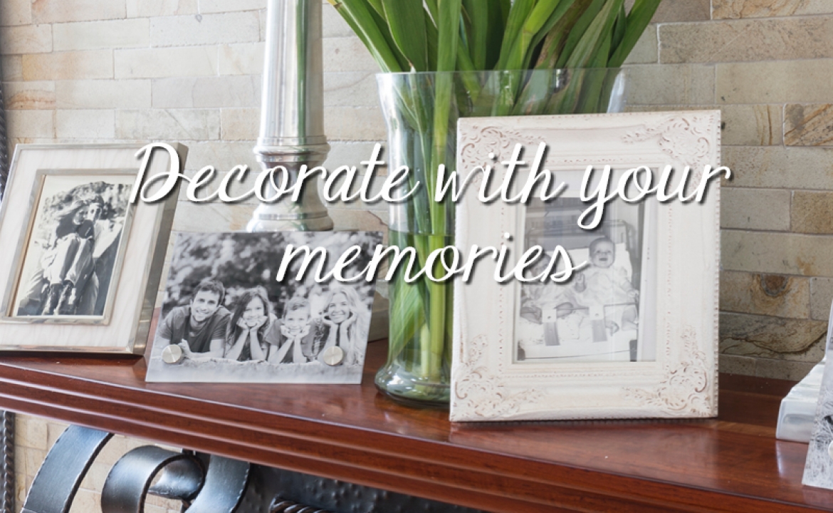 Decorate with your Memories